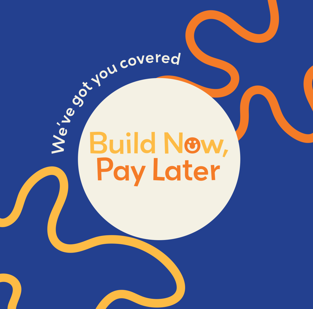 Build Now, Pay Later